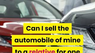 Is it better to gift or sell a car to a family member