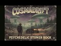 COSMADRIFT Cosmic Embers Of The Sun FULL ALBUM Psychedelic Stoner Rock