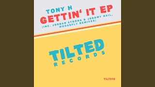 Tony H - Gettin' It video