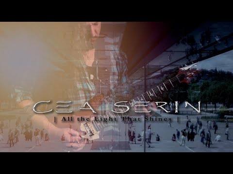 Cea Serin - All the Light That Shines (Official Music Video)