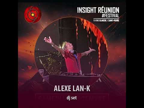 Alexe LAN K @ INSIGHT REUNION FESTIVAL 2024 (dj set)