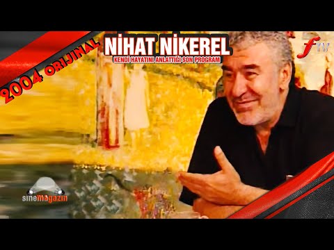 Nihat Nikerel 2004 (ÖZEL Röportajı) Biyografi 