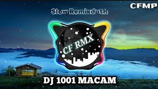Download lagu DJ 1001 Macam ( H. Rhoma Irama ) Slow Remixduth by CF RMX mp3
