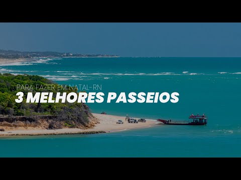 3 Melhores passeios para fazer em Natal-RN