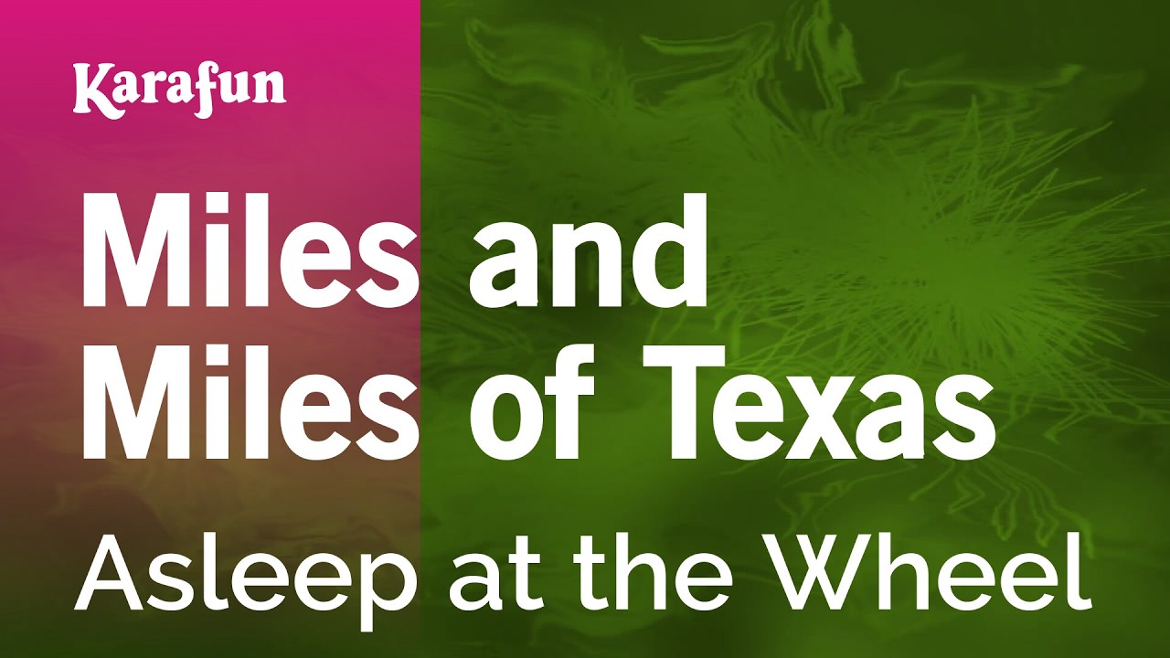 Miles and Miles of Texas - Asleep at the Wheel | Karaoke Version | KaraFun