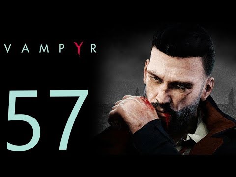 Vampyr playthrough pt57 - The Only Human Member