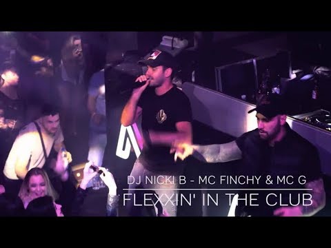 Flexxin' In The Club - DJ Nicki B ft. MC Finchy & MC G