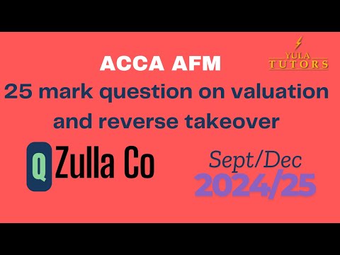 ACCA AFM | Valuation Using Dividend & Free Cash Flow Methods | 25-Mark Question | Sept/Dec 2024