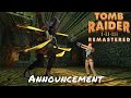 Tomb Raider I-III Remastered — Announcement