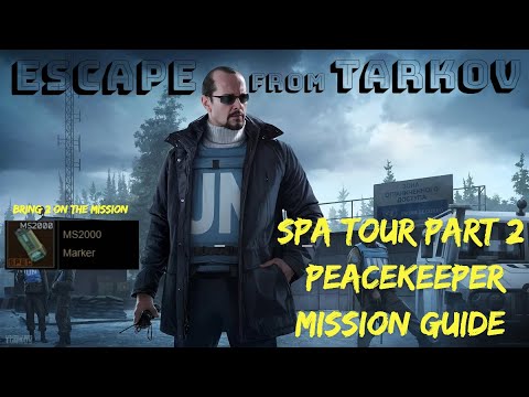Spa Tour Part 2 - Peacekeeper Task Guide - Escape From Tarkov