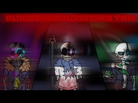 (bloodshed!bloodshed trio)Phase 1-The Incessant Bloodletting