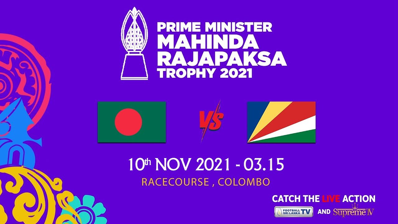 Bangladesh vs Seychelles. 4Nations Prime Minister Trophy 