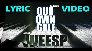 Weesp - Our Own Gale (Official Lyric Video, 2013)