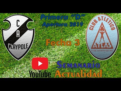 Primera "D" Apertura 2019 - Fecha 3 - Claypole vs Atlas