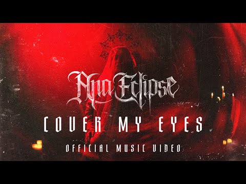 Ana Eclipse - Cover My Eyes (Official Music Video)