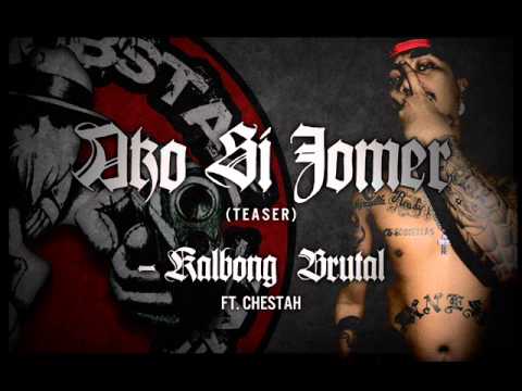 Ako Si Jomer (Teaser) -- Kalbong Brutal ft. Chestah
