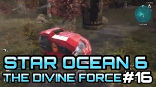 [STAR OCEAN 6 THE DIVINE FORCE]レティシア編#16