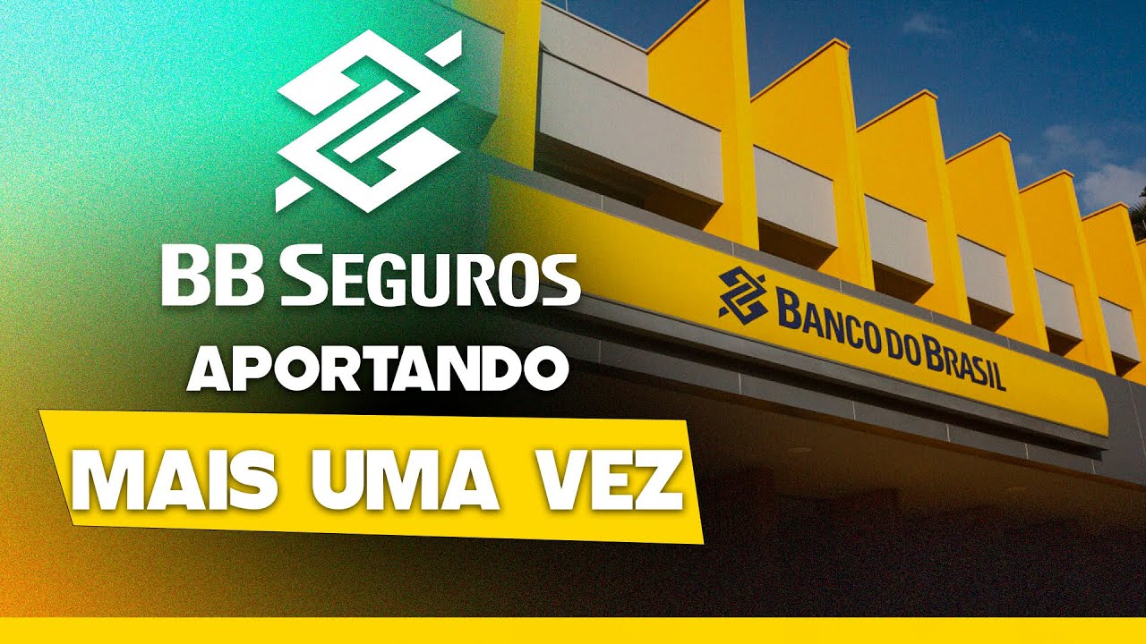 BB SEGURIDADE APORTE ÓBVIO HOJE? EU ACHO QUE SIM, FIZ MAIS APORTES