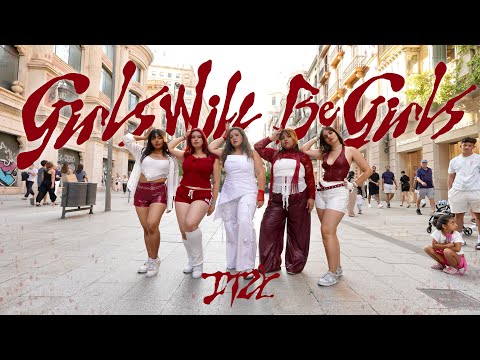[KPOP IN PUBLIC] ITZY '(있지)'– Girls Will Be Girls | Dance Cover By All In Crew From Barcelona
