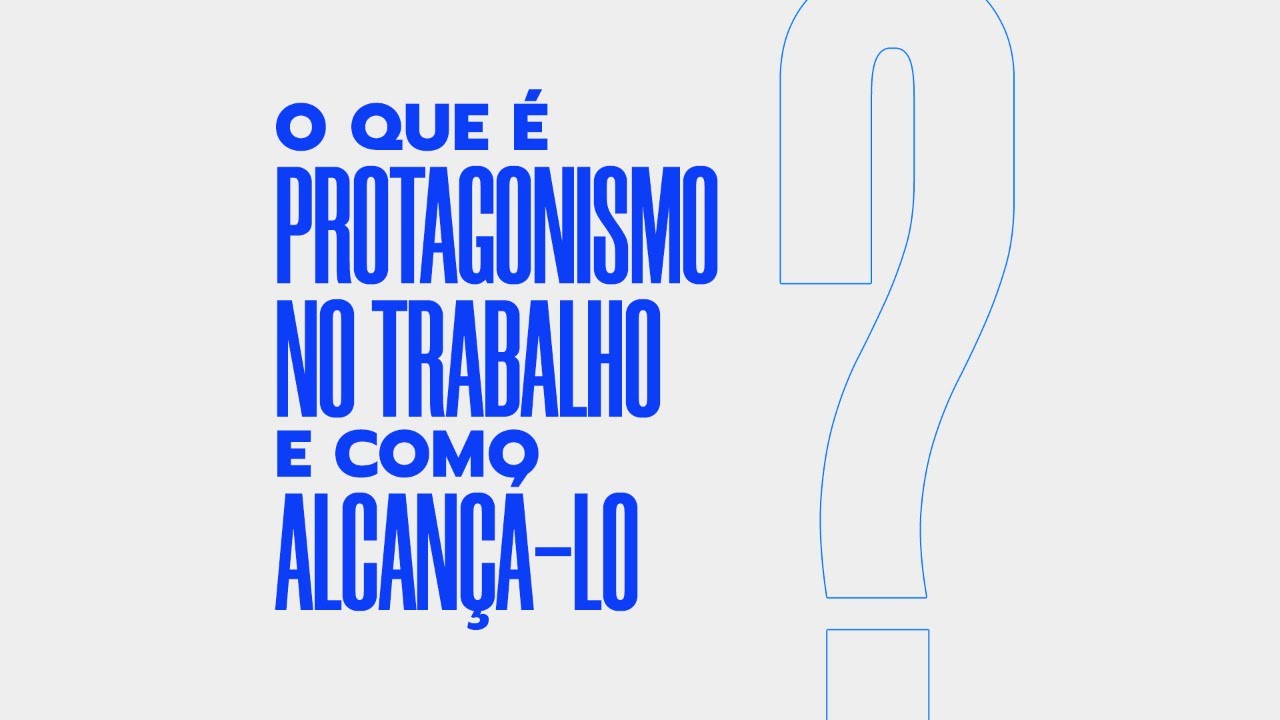 Protagonismo no trabalho