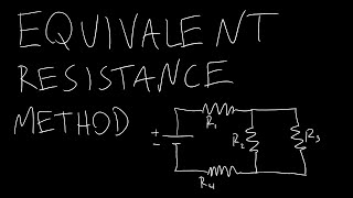 Intro to Circuits 18: Equivalent Resistance Method