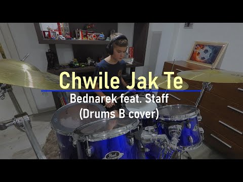 Bednarek feat. Staff - Chwile Jak Te (Drum cover By Drums B)