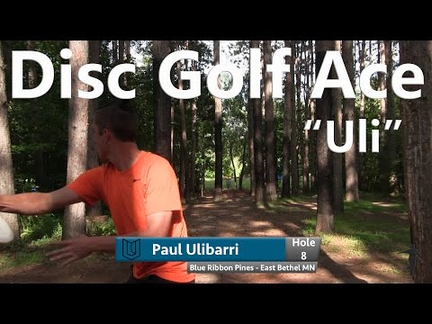 Disc Golf Ace - Paul Ulibarri Cards Disc Golf Hole in One - Blue Ribbon Pines, MN