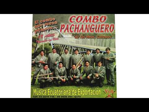 COMBO PACHANGUERO - No te olvido Saquisili