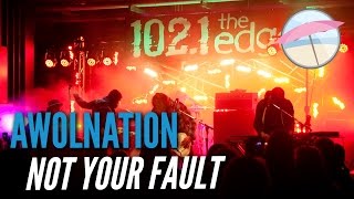 AWOLNATION - Not Your Fault (Live at the Edge)