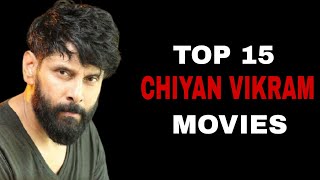 TOP 15 CHIYAN VIKRAM MOVIES | Chiyan vikram best movies