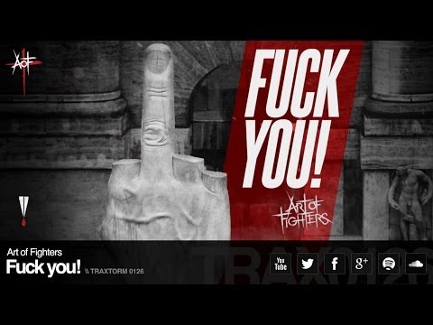 Art of Fighters - Fuck you! (Traxtorm Records - TRAX 0126)
