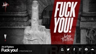 Art of Fighters - Fuck you! (Traxtorm Records - TRAX 0126)