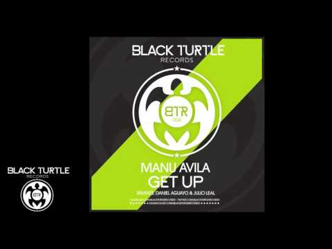 Manu Avila - Get Up (Daniel Aguayo & Julio Leal Tech House Remix) [BTR004]
