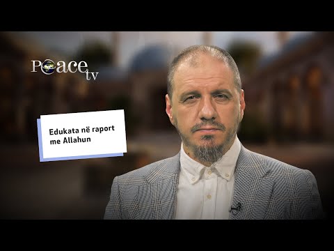 Edukata në raport me Allahun - Enis Rama