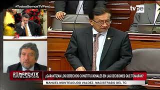 Rimanchik | Manuel Monteagudo Valdez, virtual magistrado del TC