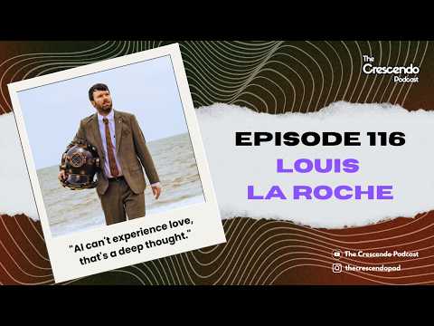 French house, AI & Making Music That Evolves - @louislarochemusic — The Crescendo Podcast
