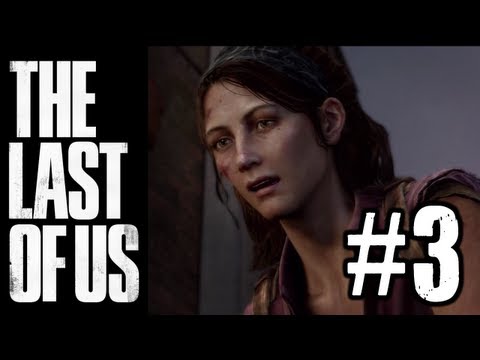 The Last of Us - Gameplay Walkthrough Part 3 - Chapter 3: The Outskirts / Downtown (PS3) HD