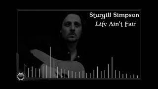 Sturgill Simpson : Life Ain't Fair