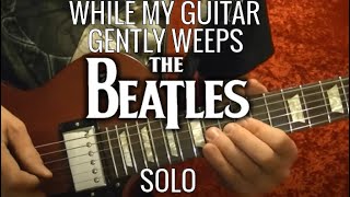 While My Guitar Gently Weeps Solo by THE BEATLES - Guitar Lesson - George Harrison - Paul McCartney