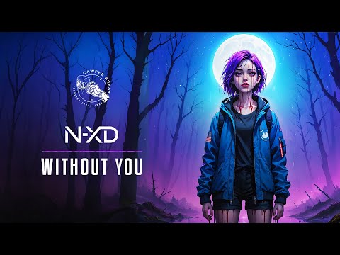 N-XD - Without You 💔
