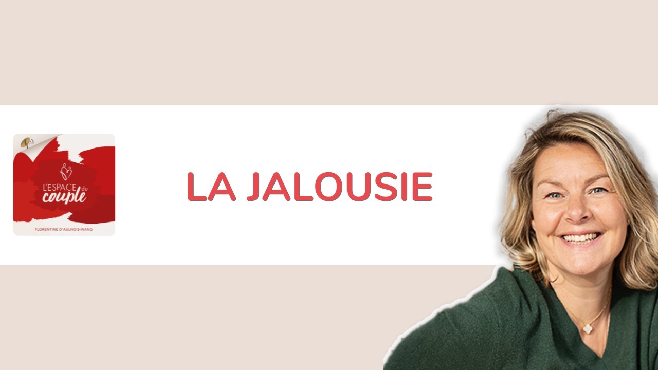 "LA JALOUSIE" - l’Espace du Couple