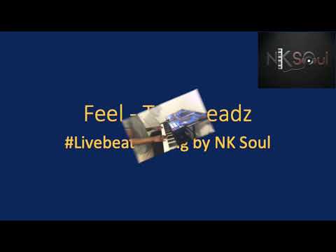 Feel - Trackheadz - NK Soul livebeatmaking
