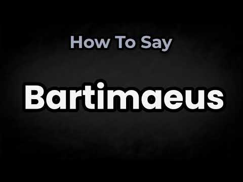 How To Pronounce Bartimaeus? (CORRECTLY) Meaning & Pronunciation