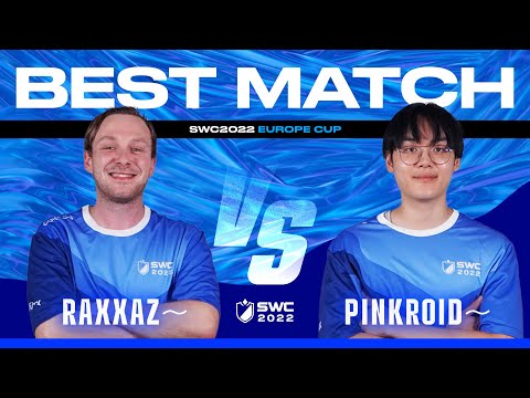 RAXXAZ~ vs PINKROID~  ||  BEST MATCH | EUROPE CUP | SWC2022 | Summoners War