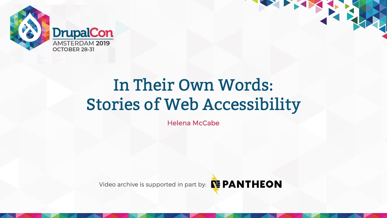 DrupalCon Amsterdam 2019: In Their Own Words: Stories of Web Accessibility