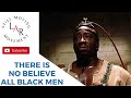 There Is No Believe All Black Men