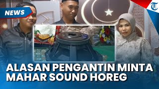 Alasan Pengantin Wanita di Pasuruan, Lebih Pilih Mahar Sound Horeg