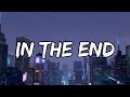Tommee Profitt – In The End ( lyrics )