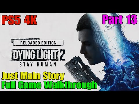 Dying Light 2 - Walkthrough Gameplay Part 13