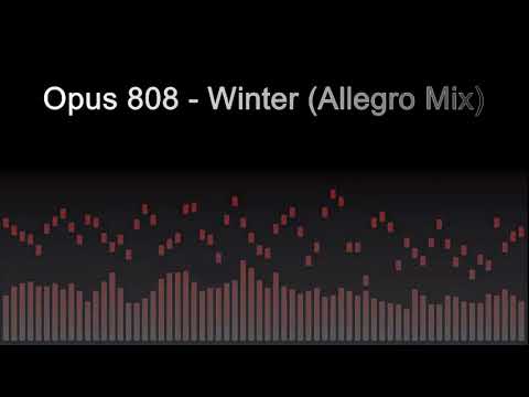 Opus 808 - Winter (Allegro Mix)